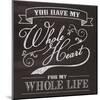 Whole Heart-null-Mounted Art Print