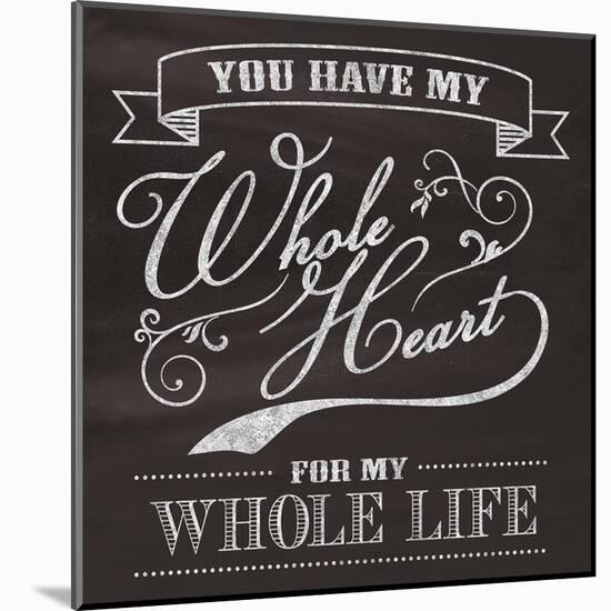 Whole Heart-null-Mounted Art Print