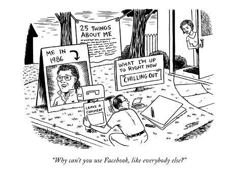 '"Why can't you use Facebook, like everybody else?" - New Yorker Cartoon'  Premium Giclee Print - Ward Sutton | Art.com