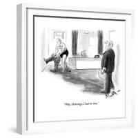"Why, Hennings, I had no idea." - New Yorker Cartoon-James Mulligan-Framed Premium Giclee Print
