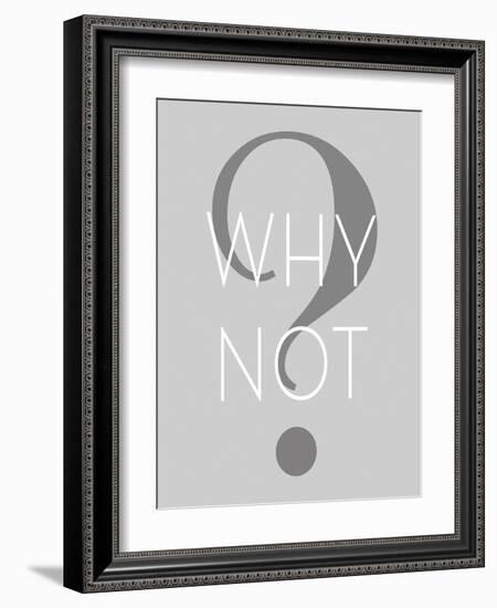 Why Not-null-Framed Art Print