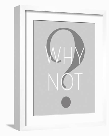 Why Not-null-Framed Art Print