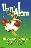 Up N' Atom-The Value Of Foresight-Wilbur Pierce-Art Print