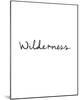 Wilderness-Clara Wells-Mounted Giclee Print