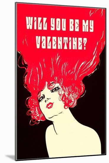 Will You Be My Valentine? Flaming Hair-null-Mounted Art Print