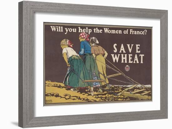 Will you help the women of France? Save wheat, 1918-Edward Penfield-Framed Giclee Print