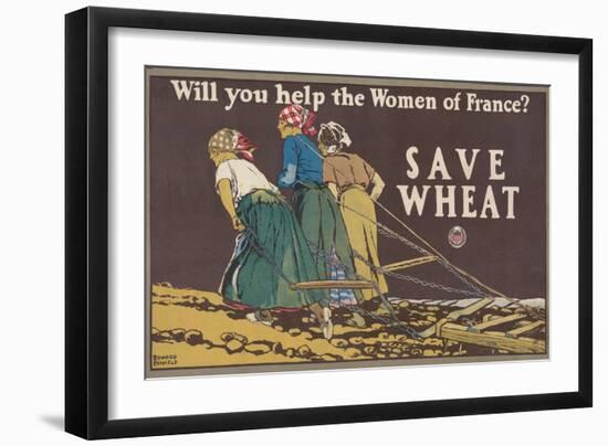 Will you help the women of France? Save wheat, 1918-Edward Penfield-Framed Giclee Print