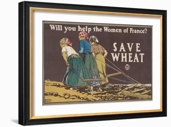 Will you help the women of France? Save wheat, 1918-Edward Penfield-Framed Giclee Print