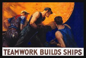 Teamwork Builds Ships, c.1917 by William Dodge Stevens