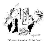 "How about one of those sunny old grandpas who make things look honest?" - New Yorker Cartoon-William Hamilton-Premium Giclee Print