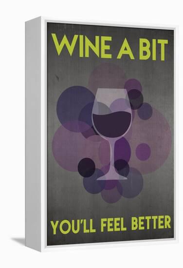 Wine a Bit, You'll Feel Better-Lantern Press-Framed Stretched Canvas