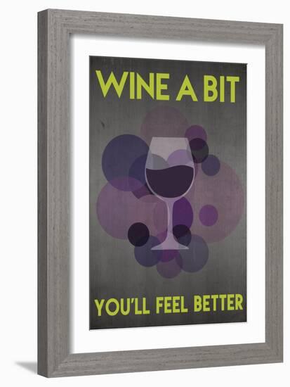 Wine a Bit, You'll Feel Better-Lantern Press-Framed Art Print