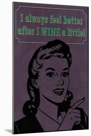 Wine a Little-Lantern Press-Mounted Art Print