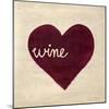 Wine in My Heart-Morgan Yamada-Mounted Premium Giclee Print