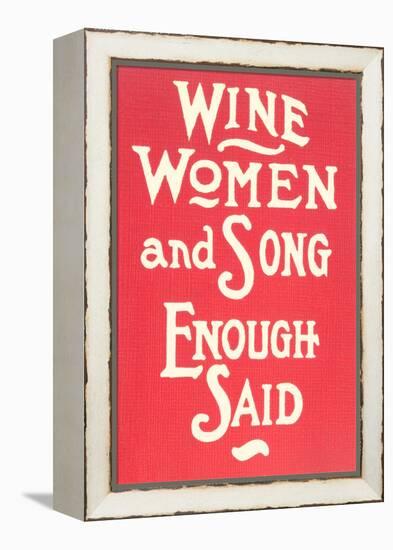 Wine, Women and Song-null-Framed Stretched Canvas