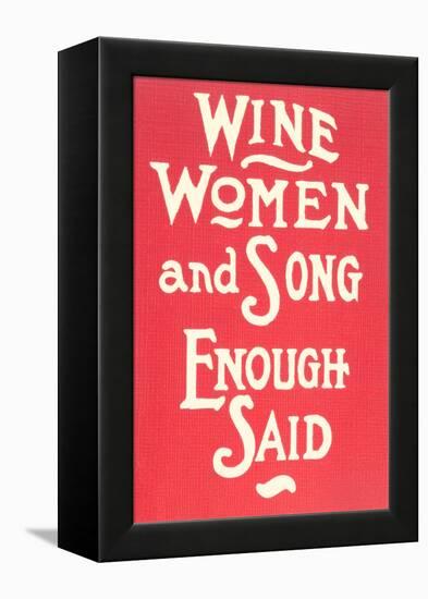 Wine, Women and Song-null-Framed Stretched Canvas