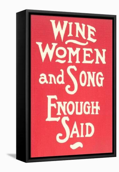 Wine, Women and Song-null-Framed Stretched Canvas