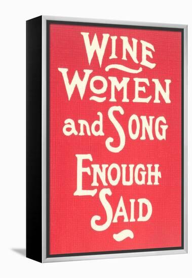 Wine, Women and Song-null-Framed Stretched Canvas