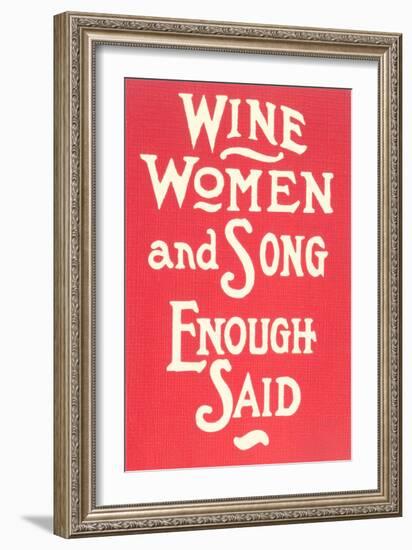 Wine, Women and Song-null-Framed Art Print