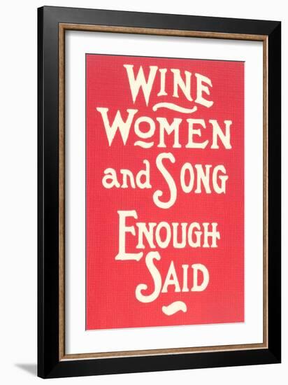 Wine, Women and Song-null-Framed Art Print