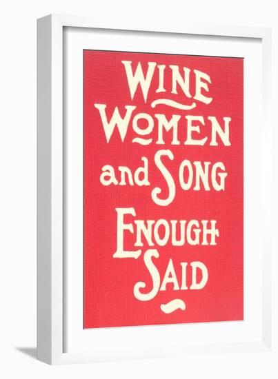 Wine, Women and Song-null-Framed Art Print