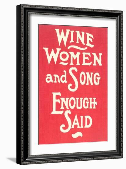 Wine, Women and Song-null-Framed Art Print