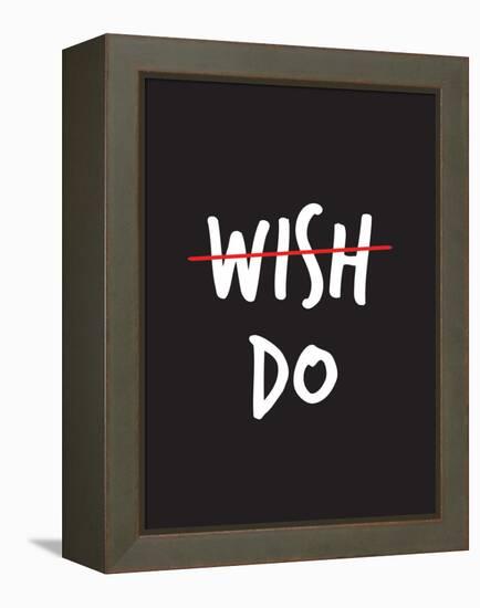 Wish. Do.-null-Framed Stretched Canvas