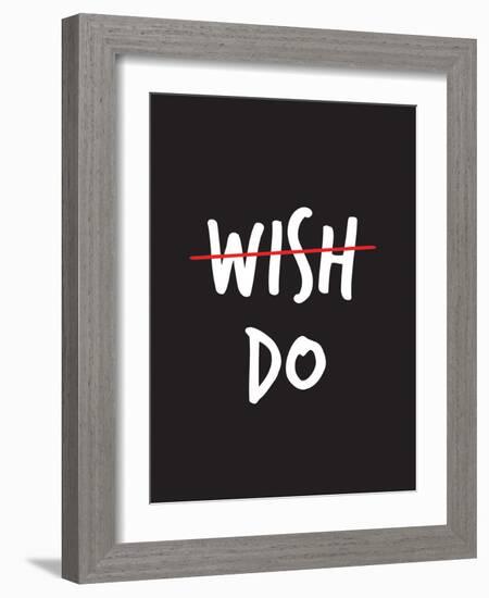 Wish. Do.-null-Framed Art Print