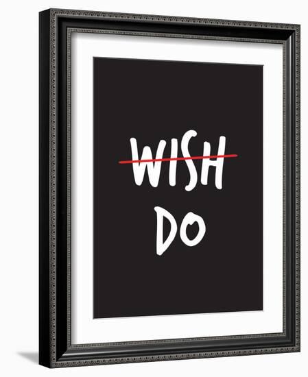 Wish. Do.-null-Framed Art Print