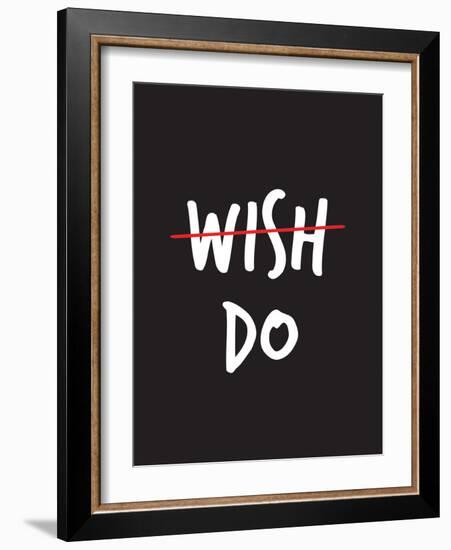 Wish. Do.-null-Framed Premium Giclee Print