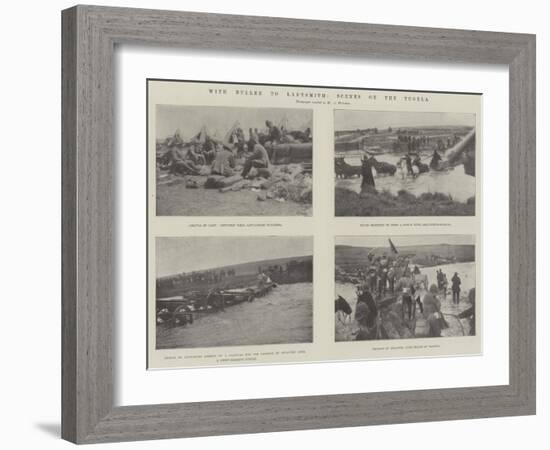 With Buller to Ladysmith, Scenes on the Tugela-null-Framed Giclee Print