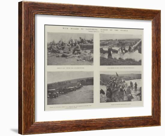 With Buller to Ladysmith, Scenes on the Tugela-null-Framed Giclee Print