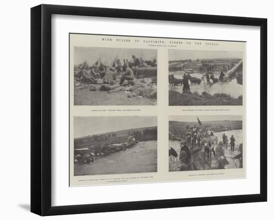 With Buller to Ladysmith, Scenes on the Tugela-null-Framed Giclee Print