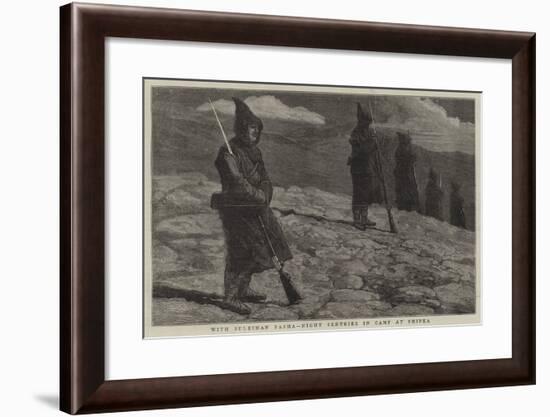 With Suleiman Pasha, Night Sentries in Camp at Shipka-Joseph Nash-Framed Giclee Print