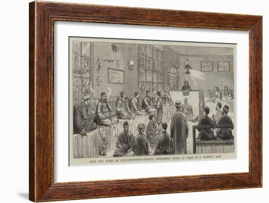 With the Turks at Constantinople, Reading Newspapers Aloud at Night in a Stamoul Cafe-null-Framed Giclee Print