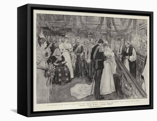 With This Ring I Thee Wed!-William Hatherell-Framed Premier Image Canvas