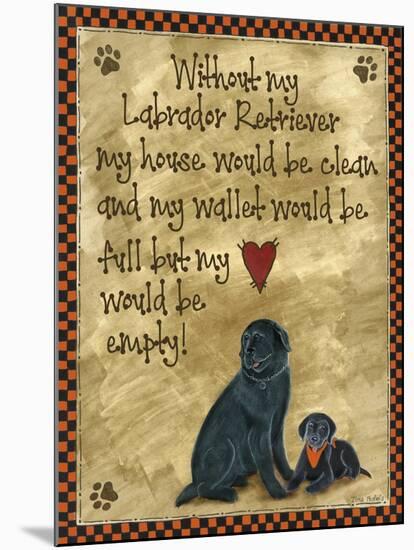 Without My Labrador-Tina Nichols-Mounted Giclee Print