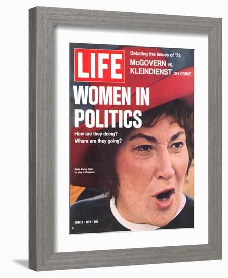 Women in Politics, Feminist Congresswoman Bella Abzug, June 9, 1972-Leonard Mccombe-Framed Photographic Print