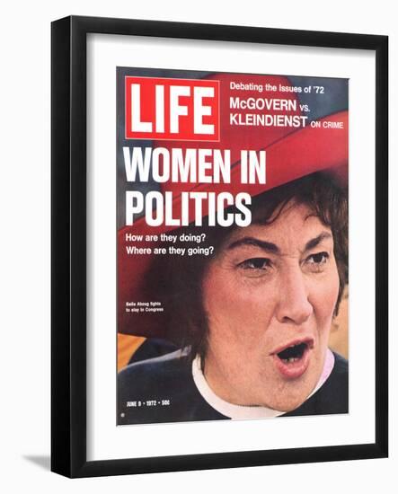 Women in Politics, Feminist Congresswoman Bella Abzug, June 9, 1972-Leonard Mccombe-Framed Photographic Print