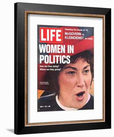 Women in Politics, Feminist Congresswoman Bella Abzug, June 9, 1972-Leonard Mccombe-Framed Photographic Print