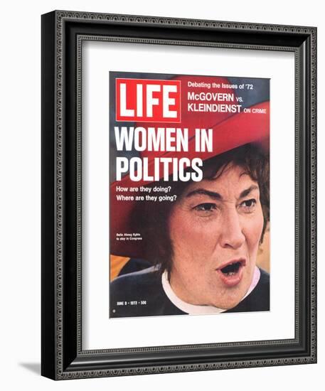 Women in Politics, Feminist Congresswoman Bella Abzug, June 9, 1972-Leonard Mccombe-Framed Photographic Print