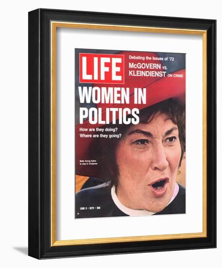 Women in Politics, Feminist Congresswoman Bella Abzug, June 9, 1972-Leonard Mccombe-Framed Photographic Print