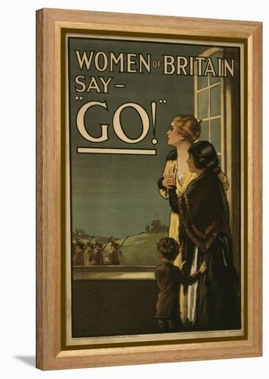 Women of Britain say - "Go!", 1915-English School-Framed Premier Image Canvas