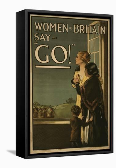 Women of Britain say - "Go!", 1915-English School-Framed Premier Image Canvas