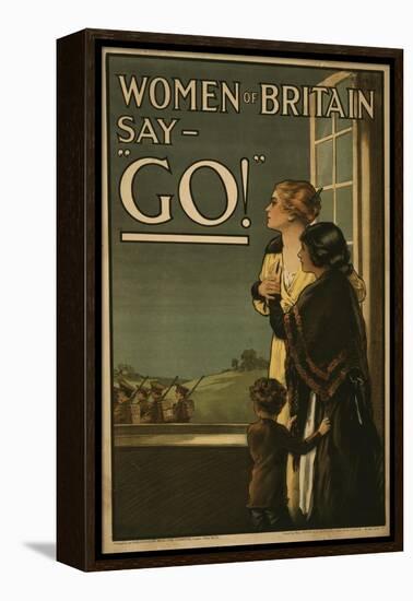 Women of Britain say - "Go!", 1915-English School-Framed Premier Image Canvas