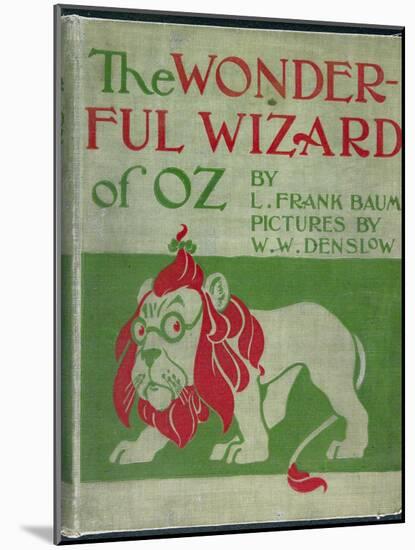 "Wonderful Wizard of Oz," First Edition Book Cover, Written by Frank Lyman Baum in 1900-null-Mounted Art Print