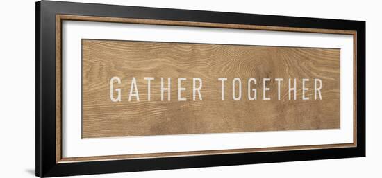 Wooden Message - Gather-Rufus Coltrane-Framed Giclee Print