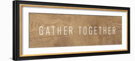 Wooden Message - Gather-Rufus Coltrane-Framed Giclee Print