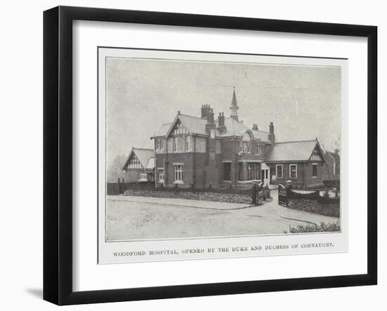 Woodford Hospital, Opened by the Duke and Duchess of Connaught-null-Framed Giclee Print