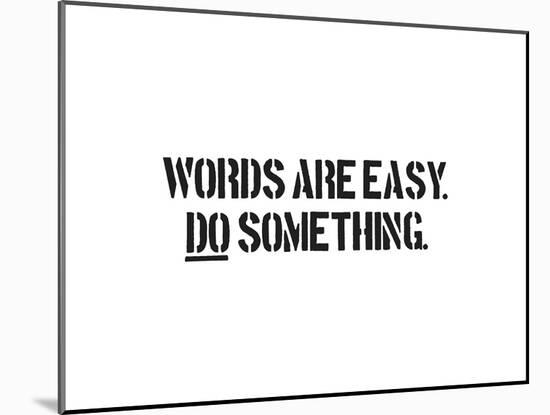 Words Are Easy-SM Design-Mounted Art Print